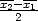 -- --
x2-2x1